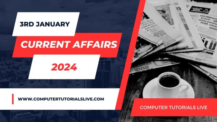 Current Affairs 3 January 2024 - Current Affairs 2024 - Current GK Questions and Answers in Hindi & English